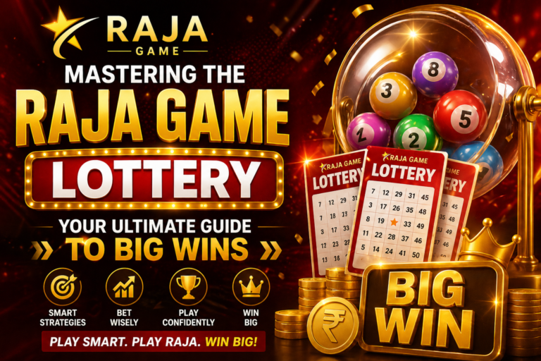Mastering the Raja Game Lottery: Your Ultimate Guide to Big Wins