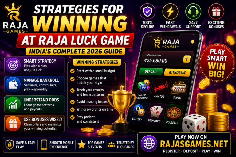 Strategies for Winning at Raja Luck Game: India’s Complete 2026 Guide