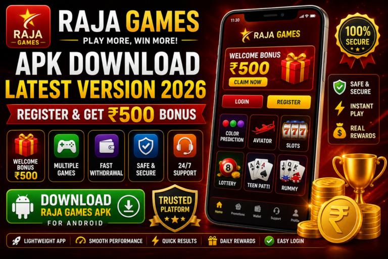 Raja Games APK Download Latest Version 2026 – Register, Login & Get ₹500 Bonus