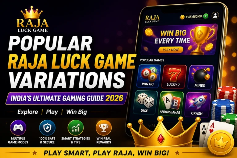Popular Raja Luck Game Variations: India's Ultimate Gaming Guide
