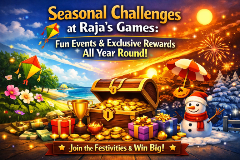 Seasonal challenges at raja games