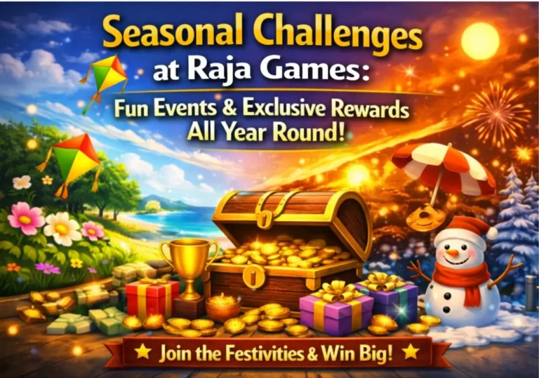 Seasonal Challenges at Raja Games